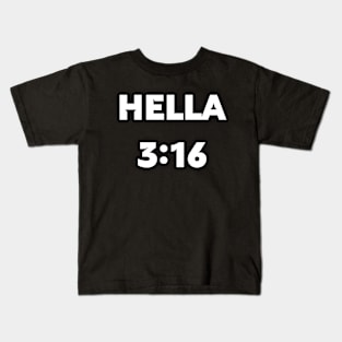 Hella 3:16 Kids T-Shirt